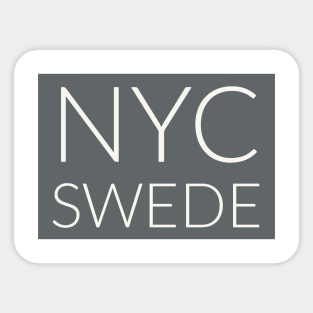 NYC Swede - New York City, Sweden Sticker